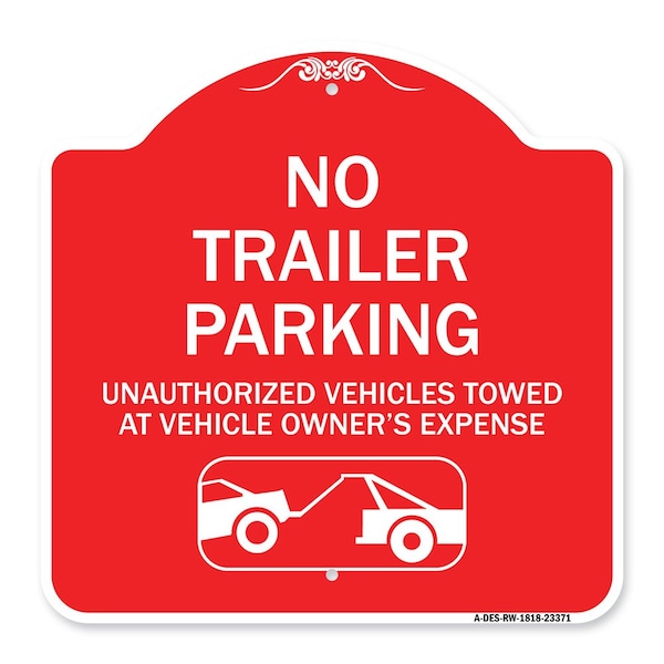 Parking Restriction No Trailer Parking Unauthorized Vehicles Towed at Owner Expense, RW-1818-23371